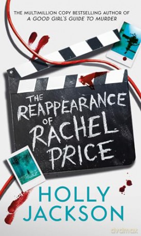The Reappearance of Rachel Price: The Sunday Times and New York Times global bestseller from TikTok author of the Year and bestselling author of A Good Girls Guide to Murder - Holly Jackson [KSIĄŻKA]