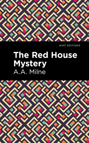 The Red House Mystery (Mint Editions (Crime, Thrillers and Detective Work)) - A. A. Milne [KSIĄŻKA]