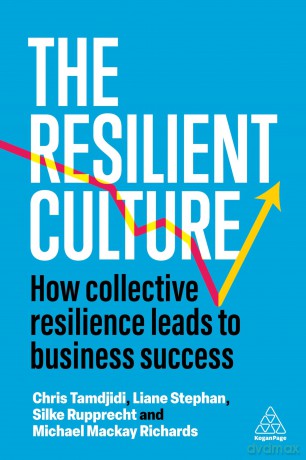 The Resilient Culture: How Collective Resilience Leads to Business Success - Liane Et Al Stephan [KSIĄŻKA]