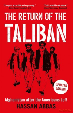 The Return of the Taliban: Afghanistan after the Americans Left - Hassan Abbas [KSIĄŻKA]