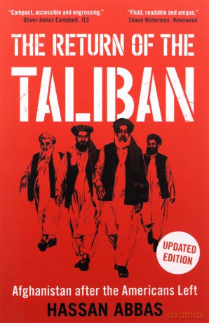 The Return of the Taliban: Afghanistan after the Americans Left - Hassan Abbas [KSIĄŻKA]