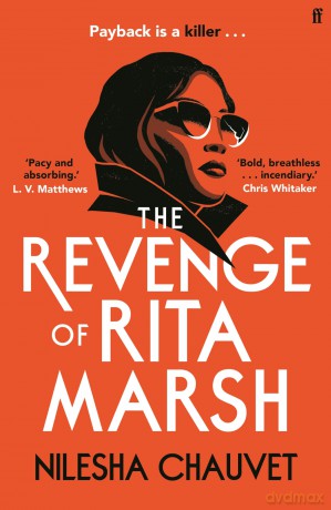 The Revenge of Rita Marsh: A gripping, deliciously dark psychological thriller, 'one of 2024's most impressive and thought-provoking debuts' - Nilesha Chauveet [KSIĄŻKA]
