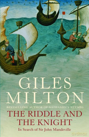 The Riddle and the Knight: In Search of Sir John Mandeville - Giles Milton [KSIĄŻKA]