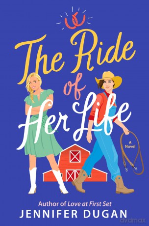 The Ride of Her Life: A Novel: Romance Novel Featuring LGBTQ+ Characters - Dugan Jennifer [KSIĄŻKA]