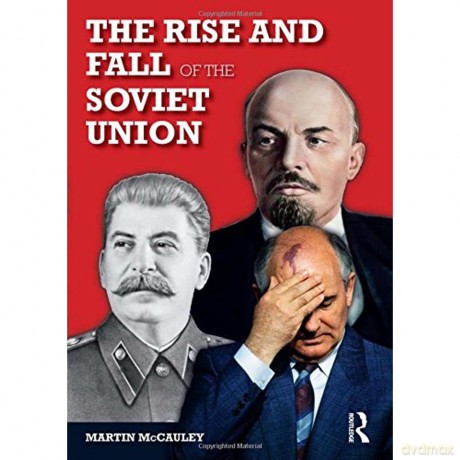 The Rise and Fall of the Soviet Union: 1917-1991 (Longman History of Russia) - Martin Mccauley [KSIĄŻKA]