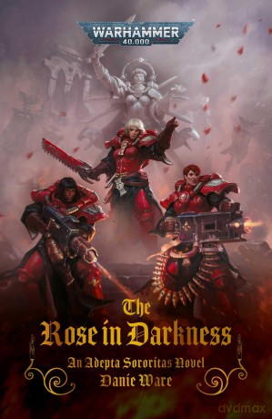 The Rose in Darkness (Warhammer 40,000) - Danie Ware [KSIĄŻKA]