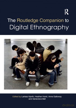 The Routledge Companion to Digital Ethnography (Routledge Media and Cultural Studies Companions) - Larissa Hjorth [KSIĄŻKA]
