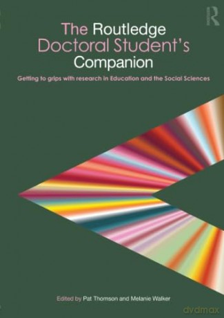 The Routledge Doctoral Student's Companion (Companions for PhD and DPhil Research) - Pat Thomson [KSIĄŻKA]