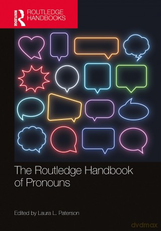 The Routledge Handbook of Pronouns (Routledge Handbooks in Linguistics) - Laura L. Paterson [KSIĄŻKA]