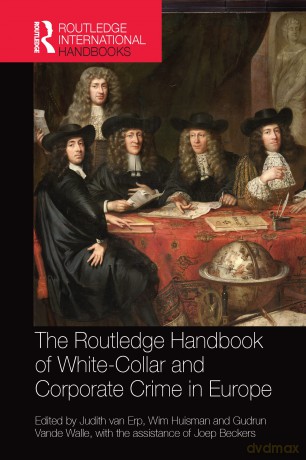 The Routledge Handbook of White-Collar and Corporate Crime in Europe - Judith Van Erp [KSIĄŻKA]