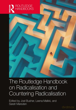 The Routledge Handbook on Radicalisation and Countering Radicalisation - Joel Busher [KSIĄŻKA]