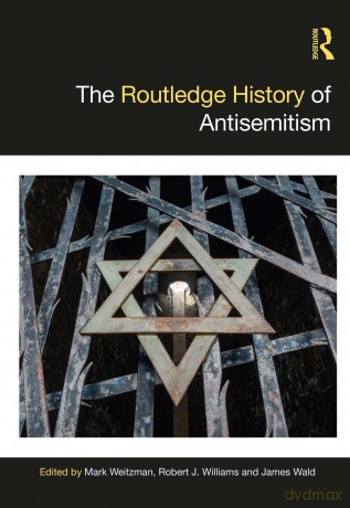 The Routledge History of Antisemitism (Routledge Histories) - Mark Weitzman [KSIĄŻKA]