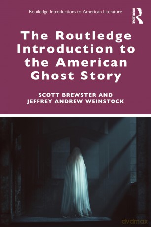 The Routledge Introduction to the American Ghost Story (Routledge Introductions to American Literature) - Brewster Scott [KSIĄŻKA]