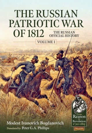 The Russian Patriotic War of 1812 Volume 1: The Russian Official History: 126 (From Reason to Revolution) [KSIĄŻKA]