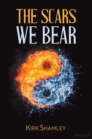 The Scars We Bear - Kirk Shamley [KSIĄŻKA]