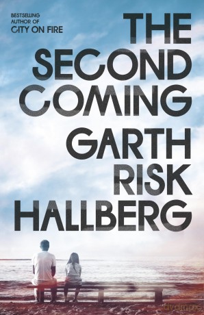 The Second Coming - Garth Risk Hallberg [KSIĄŻKA]