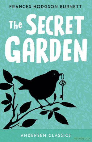 The Secret Garden (Andersen Classics) - Frances H Burnett [KSIĄŻKA]