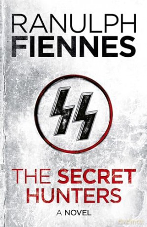 The Secret Hunters - Ranulph Fiennes [KSIĄŻKA]