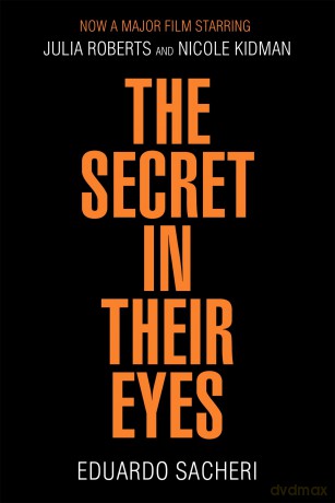 The Secret in Their Eyes - Eduardo Sacheri [KSIĄŻKA]