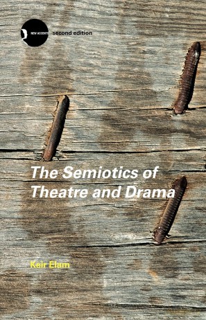 The Semiotics of Theatre and Drama (New Accents) - Keir Elam [KSIĄŻKA]