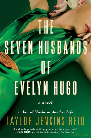 The Seven Husbands of Evelyn Hugo: A Novel - Taylor Jenkins Reid [KSIĄŻKA]