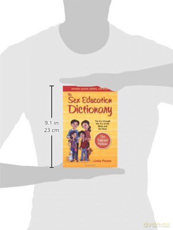 The Sex Education Dictionary: The A's Through the Z's of the Birds and the Bees [KSIĄŻKA]
