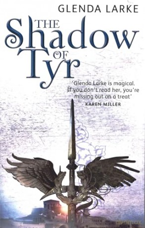 The Shadow Of Tyr: Book Two of the Mirage Makers - Glenda Larke [KSIĄŻKA]