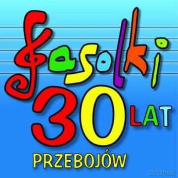 Fasolki: 30 Lat 30 Przebojów [CD]