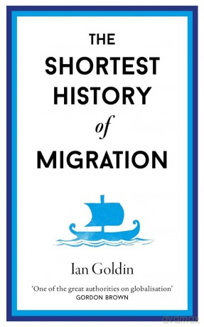 The Shortest History of Migration - Ian Goldlin [KSIĄŻKA]