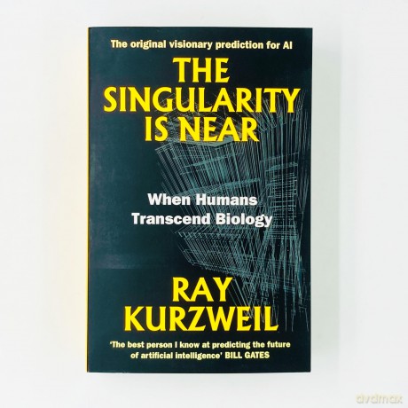 The Singularity Is Near: When Humans Transcend Biology - Ray Kurzweil [KSIĄŻKA]