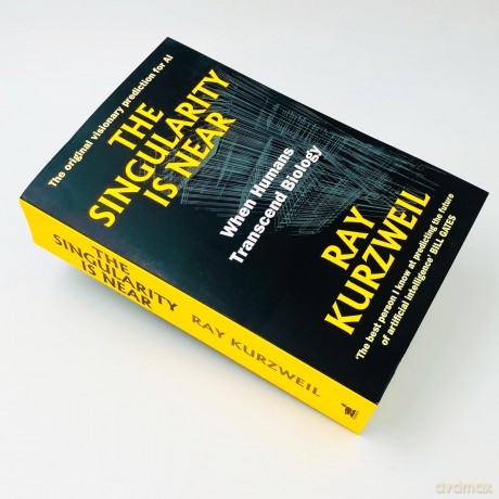 The Singularity Is Near: When Humans Transcend Biology - Ray Kurzweil [KSIĄŻKA]