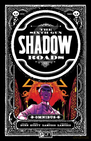 The Sixth Gun Omnibus: Shadow Roads: Shadow Roads Omnibus 1 - Cullen Bunn [KSIĄŻKA]