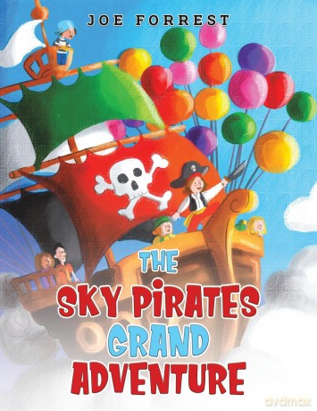The Sky Pirates Grand Adventure - Joe Forrest [KSIĄŻKA]