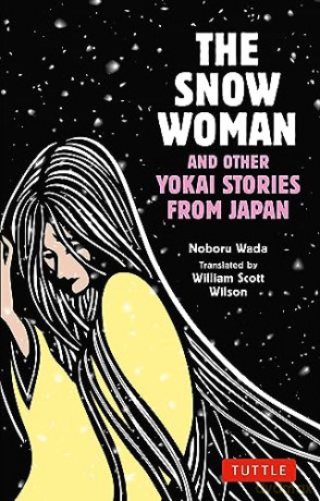 The Snow Woman and Other Yokai Stories from Japan - Noboru Wada [KSIĄŻKA]