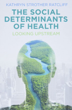 The Social Determinants of Health: Looking Upstream - Kathryn S Ratcliff [KSIĄŻKA]