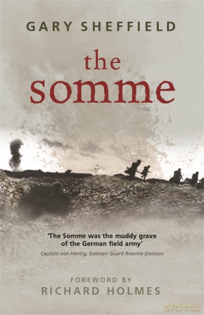 The Somme: A New History (W&N Military) - Gary Sheffield [KSIĄŻKA]