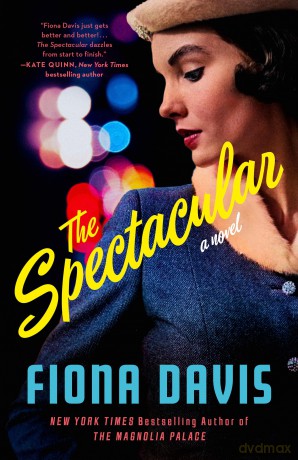 The Spectacular: A Novel - Fiona Davis [KSIĄŻKA]