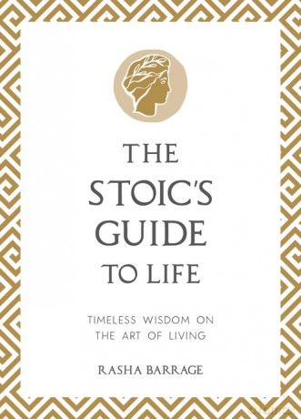The Stoic's Guide to Life: Timeless Wisdom on the Art of Living - Rasha Barrage [KSIĄŻKA]
