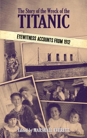 The Story of the Wreck of the Titanic: Eyewitness Accounts from 1912 (Dover Maritime) - Everett Marsha [KSIĄŻKA]