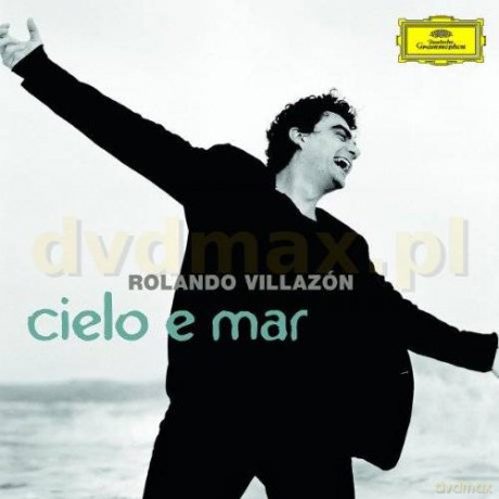 Rolando Villazon: Cielo E Mar [CD]