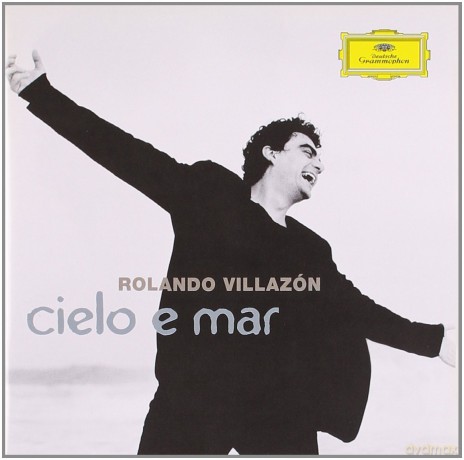 Rolando Villazon: Cielo E Mar [CD]