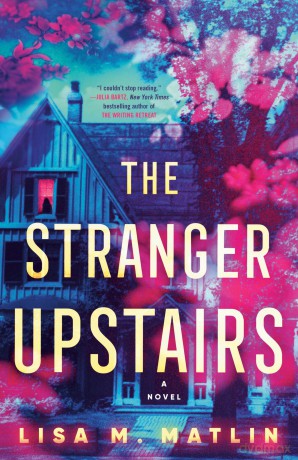 The Stranger Upstairs: A Novel - Lisa M. Matlin [KSIĄŻKA]