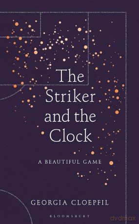 The Striker and the Clock - Georgia Cloepfil [KSIĄŻKA]