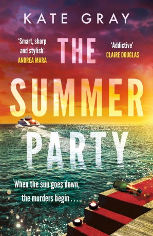 The Summer Party: the most explosive and addictive summer thriller to keep you hooked in 2024 - Kate Gray [KSIĄŻKA]