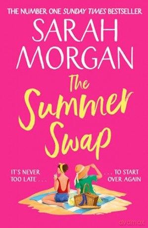 The Summer Swap: The brand new heart-warming beach read women's fiction novel from Sunday Times bestselling author in 2024! - Sarah Morgan [KSIĄŻKA]