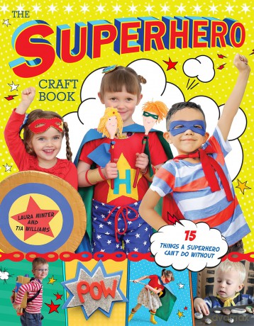 The Superhero Craft Book: 15 Things a Superhero Cant Do Without! (Little Button Diaries) - Laura Minter [KSIĄŻKA]