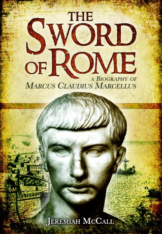 The Sword of Rome: Marcus Claudius Marcellus - Jeremiah Mccall [KSIĄŻKA]