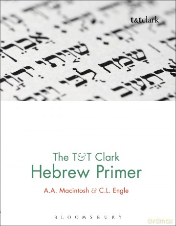 The T&T Clark Hebrew Primer - A.A. Macintosh [KSIĄŻKA]