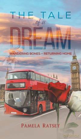 The Tale of a Dream: Wandering Bones - returning home - Pamela Ratsey [KSIĄŻKA]