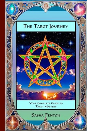 The Tarot Journey: Your Complete Guide to Tarot Mastery - Sasha Fenton [KSIĄŻKA]